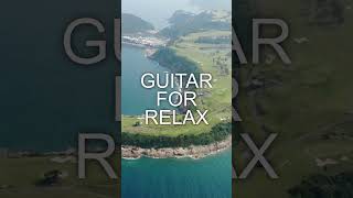 Best Guitar Relaxing Music No Stress Calm Another Day [upl. by Anya862]