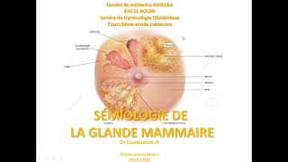 SÉMIOLOGIE DE LA GLANDE MAMMAIRE DR GUEDAOURA [upl. by Aprilette]