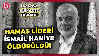 Dünya şokta İsrail Hamas lideri İsmail Haniye’yi öldürdü Suikast Tahran’da gerçekleşti [upl. by Htezil626]