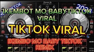 TikTok viral  IKEMBOT MO BABY [upl. by Akanke]