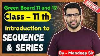 Class  11 Intro to Sequence and Series Maths  CBSE NCERT  AP GP class 11 Green Board [upl. by Kallista]