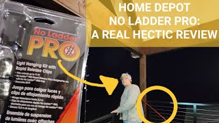 No Ladder Pro Light Hanging Kit from Home Depot A Real Hectic Review [upl. by Eniowtna773]