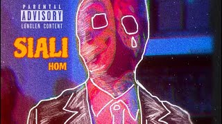 HOM  Siali Official Audio Lude [upl. by Latsyrd]