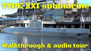 German WWII Type XXI Submarine Walkthrough amp Tour  The Wilhelm BauerU2540 [upl. by Jason]