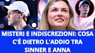 MISTERI E INDISCREZIONI COSA CÈ DIETRO LADDIO TRA SINNER E ANNA [upl. by Atteve]