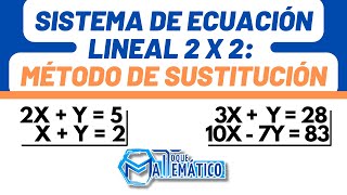 Sistema de Ecuaciones Lineales 2 x 2 Método de Sustitución 👌😉😎 explicado paso a paso [upl. by Neeven405]