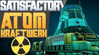 SATISFACTORY ATOMKRAFTWERK Satisfactory Deutsch German Gameplay 143 [upl. by Mohun]