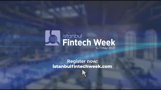 Istanbul Fintech Week 67 May 2025 Istanbul [upl. by Meggie]