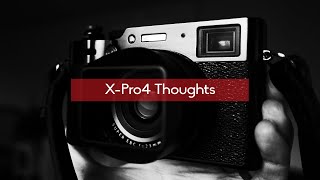 Fujifilm XPro4 Thoughts [upl. by Ahcsropal]