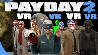 PAYDAY 2 VR ES INCREÍBLE [upl. by Ollehto416]