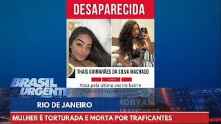 Mulher é torturada e morta por traficantes no RJ  Brasil Urgente [upl. by Attelocin750]