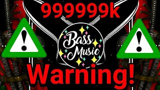 ⚠️⚠️⚠️ EXTREME BASS 999999999k 99999Hz 1k subs special⚠️⚠️⚠️⚠️ [upl. by Elleral]