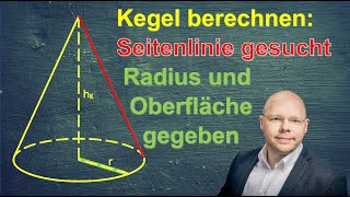 Kegel Seitenlinie berechnen wenn Oberfläche und Radius vorgegeben sind  einfach erklärt [upl. by Ebag]