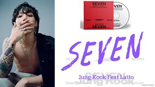 《Seven》中字  BTS Jung Kook 田柾國 Feat Latto  可愛好聽到不可思議  癡情男友不管世界末日都無法阻擋對妳的愛 [upl. by Rourke]