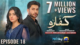 Kaffara Episode 18  Eng Sub  Ali Ansari  Laiba Khan  Zoya Nasir  14th Aug 2024  HAR PAL GEO [upl. by Uyerta]