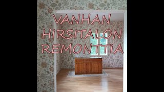 Vanhan hirsitalon remonttia [upl. by Tham]