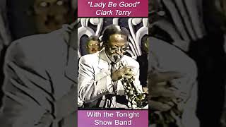 Clark Terry  Lady Be Good Mumbles and Award Tonight Show Band [upl. by Ahseenat]