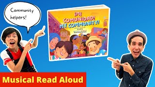 Bilingual Read Aloud with Music  quotMi Comunidad  My Communityquot  Community Helpers Song [upl. by Elata]