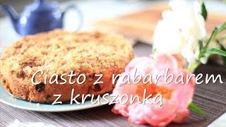 Ciasto z rabarbarem i kruszonką  Allrecipespl [upl. by Grannia]