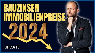 Bauzinsen  Immobilienpreisentwicklung 2024 baufinanzierung [upl. by Airamzul]