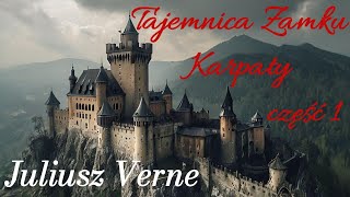 Tajemnica Zamku Karpaty  Verne  audiobook 12 [upl. by Nomolas]