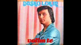 Dusko Lokin  Lutaj ranjeno srce  Audio 1978 HD [upl. by Eahcim]