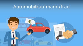 Automobilkaufmann  Ausbildung Aufgaben Gehalt [upl. by Algar]