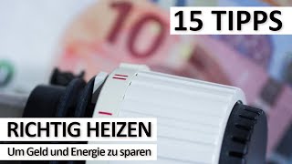 Richtig heizen  15 Tipps um Geld und Energie zu sparen [upl. by Oiramej]