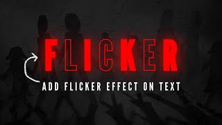 How to add FLICKER effect on text [upl. by Eiramanna]