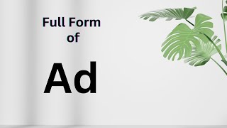 Full form of Ad [upl. by Zoeller]