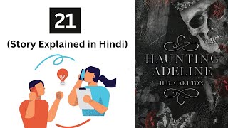 Haunting Adeline  21  Story explained in Hindi  Novel by  H D Carlton [upl. by Chantalle287]