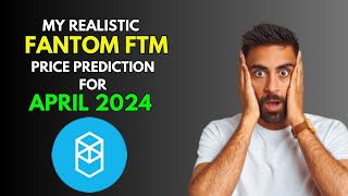 FANTOM FTM This is My Price Prediction for APRIL 2024 [upl. by Levana75]