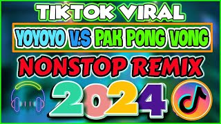 YOYOYO VS PAK PONG VONG ✨ trending TIKTOK DISCO PARTY NONSTOP REMIX 2024  Michelle Viral Remix ♪ [upl. by Lind]