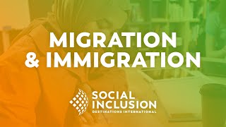 Social Inclusion Video Series  Migration amp Immigration [upl. by Solahcin]