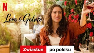 Love amp Gelato  Zwiastun po polsku  Netflix [upl. by Omrellug]