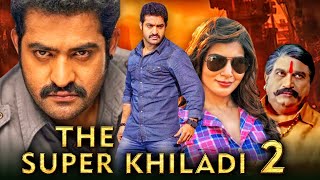 The Super Khiladi 2 Rabhasa Action Hindi Dubbed Movie  r NTR Samantha Brahmanandam [upl. by Eerized]