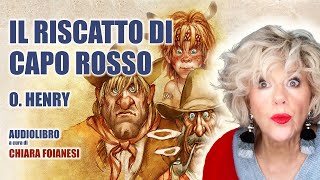 AUDIOLIBRO  Il riscatto di Capo Rosso  Racconto di O Henry [upl. by Mya]