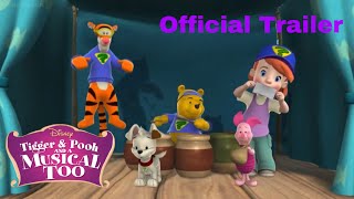 My Friends Tigger and Pooh and a Musical Too Trailer [upl. by Nerrot]