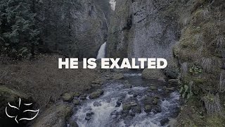 He is Exalted  Maranatha Music Lyric Video [upl. by Aliam]