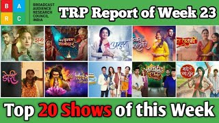 BARC TRP Report of Week 23  Top 20 Shows of this Week [upl. by Orit]