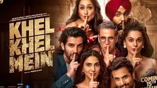 Khel Khel Mein  Akshay Kumar  Tapsee Pannu  Ammy virk  Vanni Kapoor  New Bollywood movies 2024 [upl. by Hoashis]