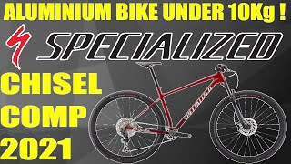 SPECIALIZED CHISEL Comp 2021  Modyfications and Weight Under 10 Kg [upl. by Nolyad]