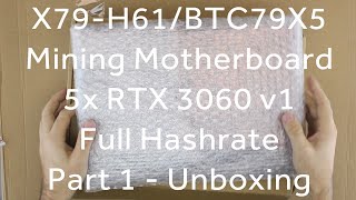 X79H61BTC79X5 Mining Rig Motherboard unboxing and overview  5x RTX 3060 v1 riserless supported [upl. by Nilkcaj897]