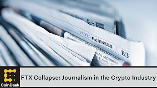 FTX Collapse Examining Journalism’s Place in the Crypto Industry [upl. by Africah]