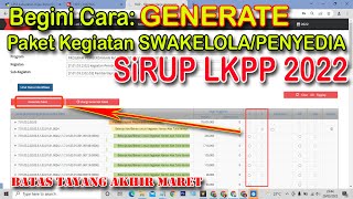 Tata Cara Generate Paket Kegiatan di Sirup LKPP 2022 [upl. by Pentheas]