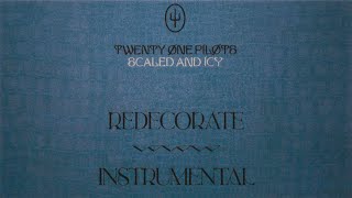 Twenty One Pilots  Redecorate Instrumental [upl. by Atteynad]