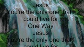 One way jesus with lyrics [upl. by Aroon]