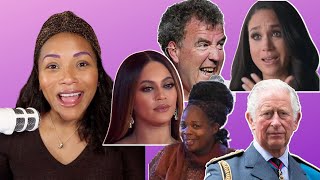 Meghan amp Beyoncé Jeremy Clarkson Ngozi Fulani King Charles [upl. by Nrojb]