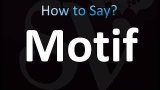 How to Pronounce Motif CORRECTLY [upl. by Struve139]