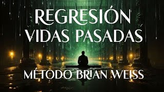 ✨REGRESIÓN a VIDAS PASADAS Método Brian Weiss Meditación guiada Hipnosis curativa y sanadora [upl. by Dupin555]